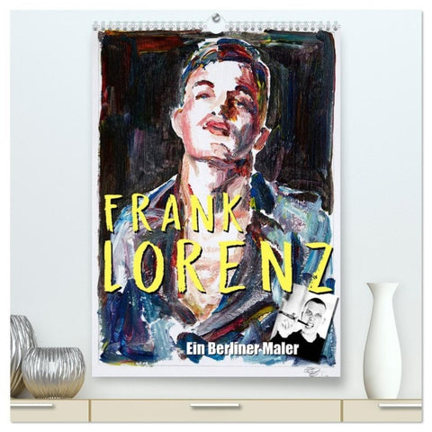 Frank Lorenz (hochwertiger Premium Wandkalender 2027 DIN A2 hoch), Kunstdruck in Hochglanz