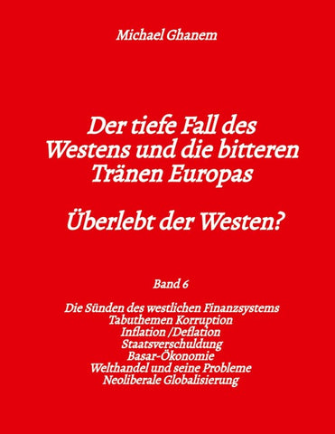 Der tiefe Fall des Westens und die bitteren Tränen Europas