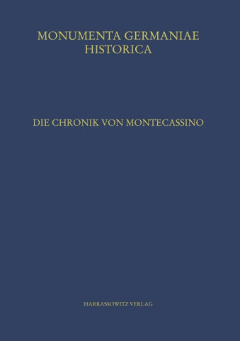Die Chronik von Montecassino (Chronica monasterii Casinensis)
