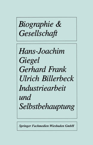 Industriearbeit und Selbstbehauptung