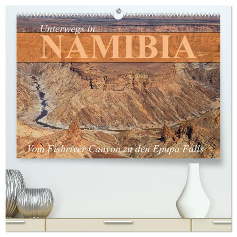 Unterwegs in Namibia- vom Fishriver zu den Epupa Falls (hochwertiger Premium Wandkalender 2026 DIN A2 quer), Kunstdruck in Hochglanz