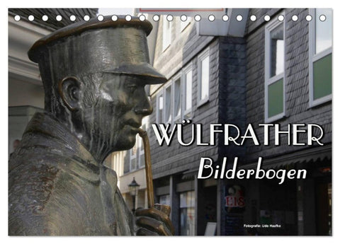 Wülfrather Bilderbogen 2027 (Tischkalender 2027 DIN A5 quer), CALVENDO Monatskalender