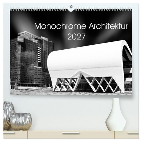 Monochrome Architektur (hochwertiger Premium Wandkalender 2027 DIN A2 quer), Kunstdruck in Hochglanz