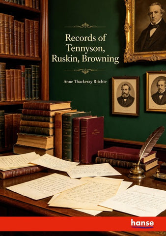 Records of Tennyson, Ruskin, Browning