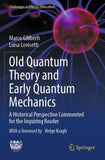 Old Quantum Theory and Early Quantum Mechanics