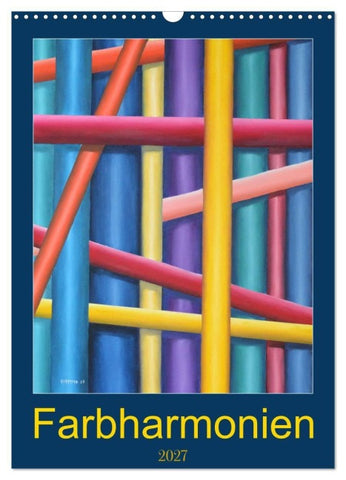 Farbharmonien (Wandkalender 2027 DIN A3 hoch), CALVENDO Monatskalender