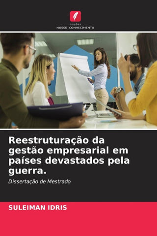 Reestruturação da gestão empresarial em países devastados pela guerra.