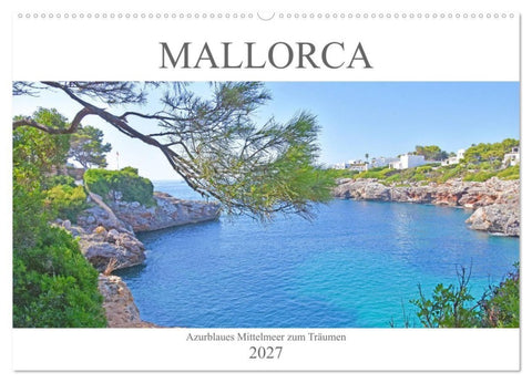 Mallorca - Azurblaues Mittelmeer zum Träumen (Wandkalender 2027 DIN A2 quer), CALVENDO Monatskalender