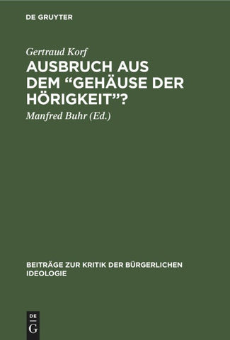 Ausbruch aus dem „Gehäuse der Hörigkeit“?