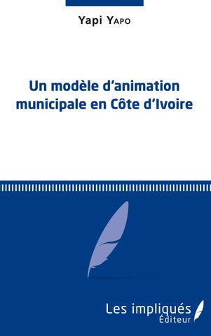Un modèle d'animation municipale en Côte d'Ivoire