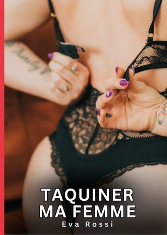 Taquiner ma Femme