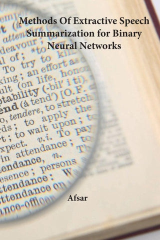 Methods Of Extractive Speech Summarization for Binary Neural Networks