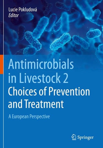Antimicrobials in Livestock 2: Choices of Prevention and Treatment