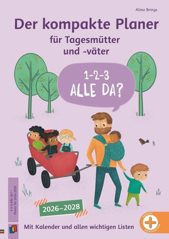 1–2–3–Alle da? Der kompakte Planer für Tagesmütter und -väter