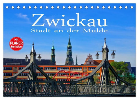 Zwickau - Stadt an der Mulde (Tischkalender 2026 DIN A5 quer), CALVENDO Monatskalender