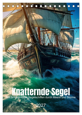 Knatternde Segel (Tischkalender 2027 DIN A5 hoch), CALVENDO Monatskalender