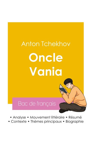 Réussir son Bac de français 2026 : Analyse de la pièce Oncle Vania de Anton Tchekhov
