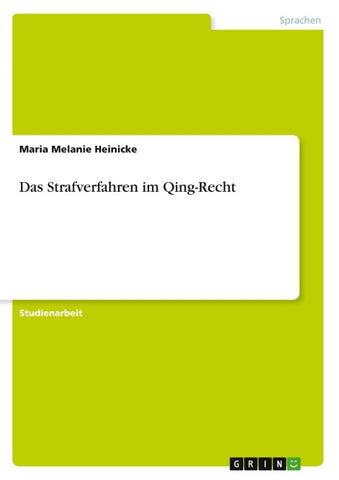Das Strafverfahren im Qing-Recht