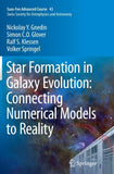 Star Formation in Galaxy Evolution: Connecting Numerical Models to Reality