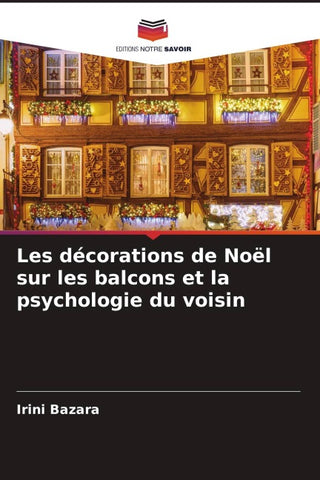 Les décorations de Noël sur les balcons et la psychologie du voisin
