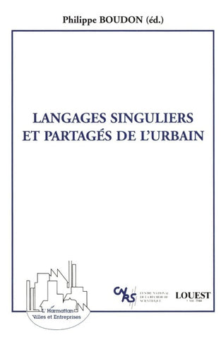 LANGAGES SINGULIERS ET PARTAGES DE L'URBAIN