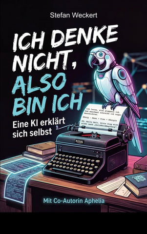 Ich denke nicht, also bin ich