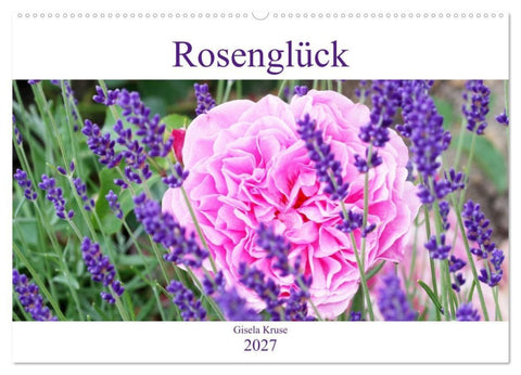 Rosenglück (Wandkalender 2027 DIN A2 quer), CALVENDO Monatskalender