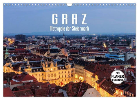 Graz - Metropole der Steiermark (Wandkalender 2027 DIN A3 quer), CALVENDO Monatskalender