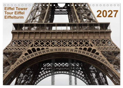 Eiffel Tower – Tour Eiffel – Eiffelturm – Paris 2027 (Wandkalender 2027 DIN A4 quer), CALVENDO Monatskalender