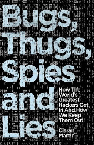 Bugs, Thugs, Spies and Lies