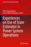 Experiences on Use of State Estimator in Power System Operations