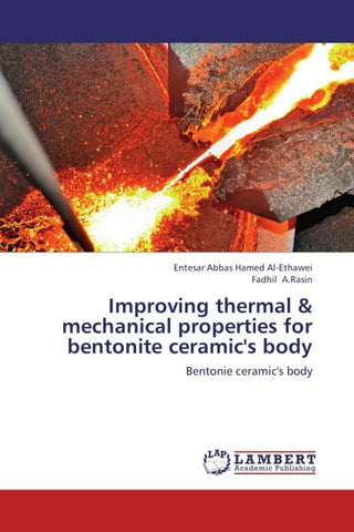 Improving thermal & mechanical properties for bentonite ceramic's body