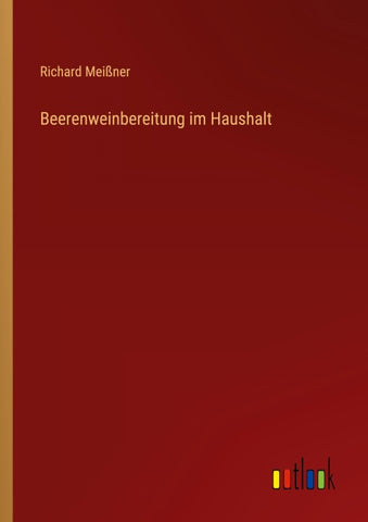 Beerenweinbereitung im Haushalt