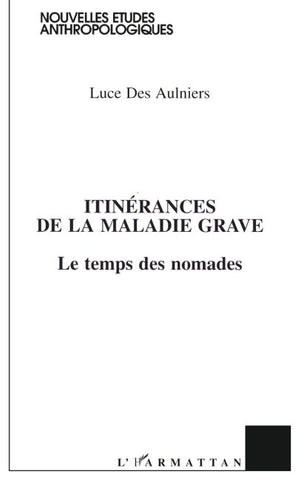 ITINERANCES DE LA MALADIE GRAVE