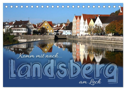 Komm mit nach Landsberg am Lech (Tischkalender 2027 DIN A5 quer), CALVENDO Monatskalender