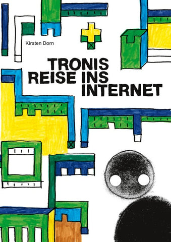Tronis Reise ins Internet