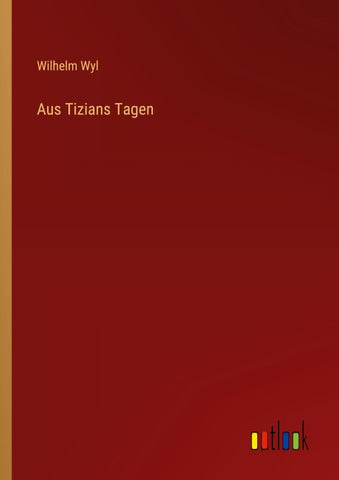 Aus Tizians Tagen