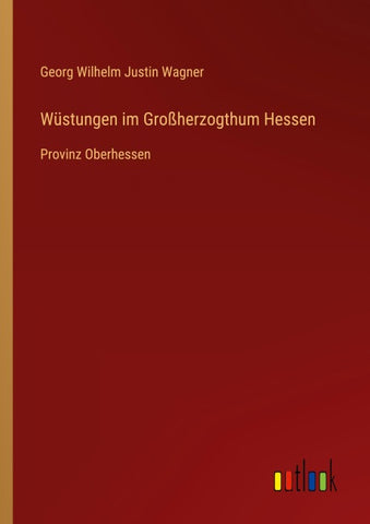 Wüstungen im Großherzogthum Hessen