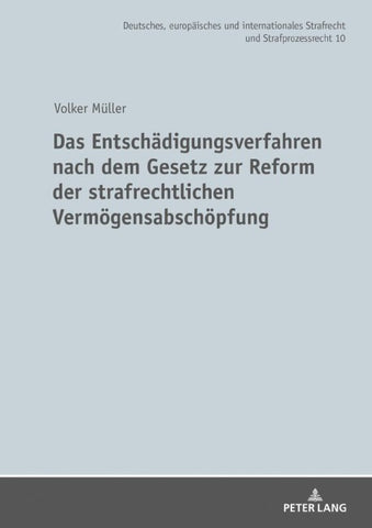 Das Entschaedigungsverfahren nach dem Gesetz zur Reform der strafrechtlichen Vermoegensabschoepfung
