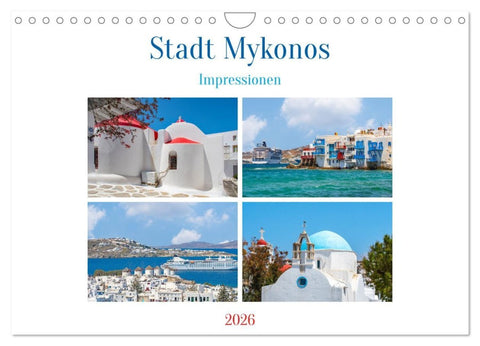Stadt Mykonos - Impressionen (Wandkalender 2026 DIN A4 quer), CALVENDO Monatskalender