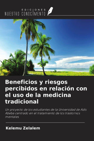 Beneficios y riesgos percibidos en relación con el uso de la medicina tradicional
