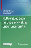 Multi-valued Logic for Decision-Making Under Uncertainty