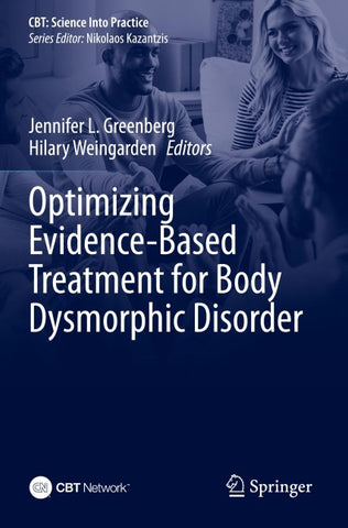 Optimizing Evidence-Based Treatment for Body Dysmorphic Disorder