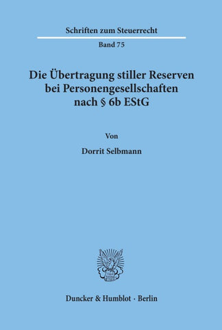 Die Übertragung stiller Reserven bei Personengesellschaften nach § 6b EStG.