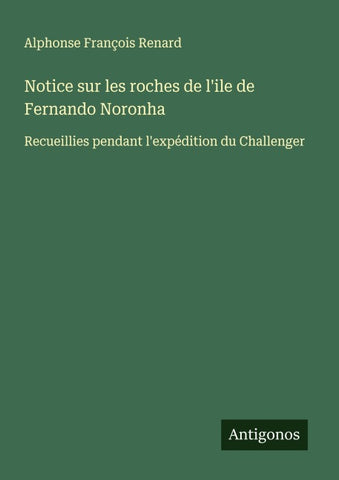 Notice sur les roches de l'ile de Fernando Noronha