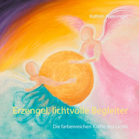 Erzengel, lichtvolle Begleiter