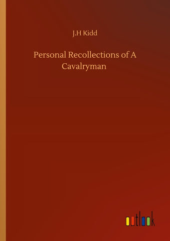 Personal Recollections of A Cavalryman