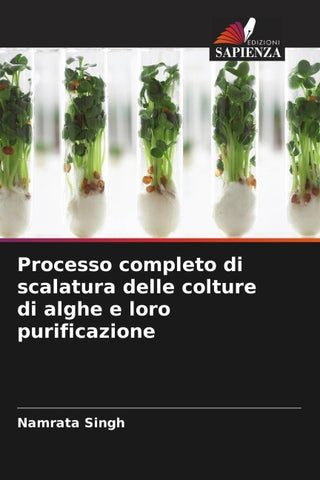 Processo completo di scalatura delle colture di alghe e loro purificazione
