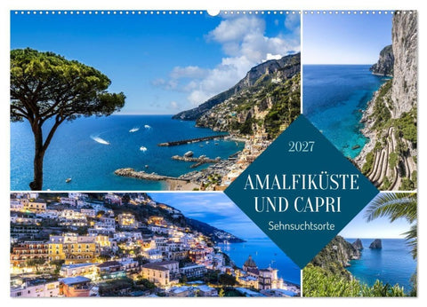 Amalfiküste und Capri - Sehnsuchtsorte (Wandkalender 2027 DIN A2 quer), CALVENDO Monatskalender