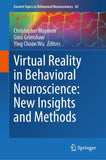 Virtual Reality in Behavioral Neuroscience: New Insights and Methods